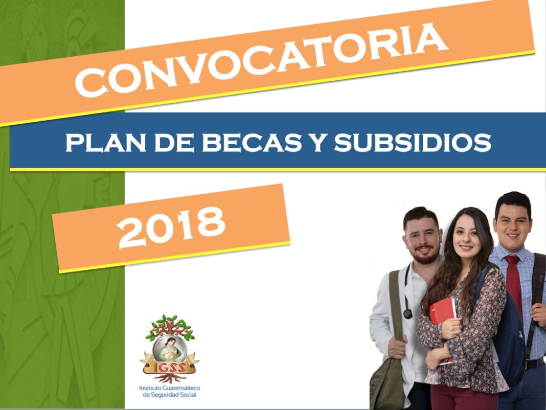 Convocatoria-Plan-de-Becas-y-Subsidios-2018-IGSS-Guatemala