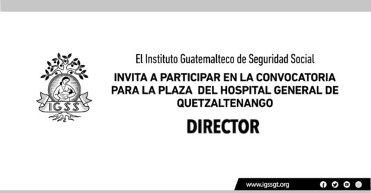 Invitación a participar en la convocatoria para la plaza de Director del Hospital de Quetzaltenango