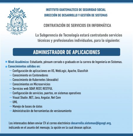 Contratación de Servicios de Informática. El IGSS requiere los servicios de Administrador de Aplicaciones