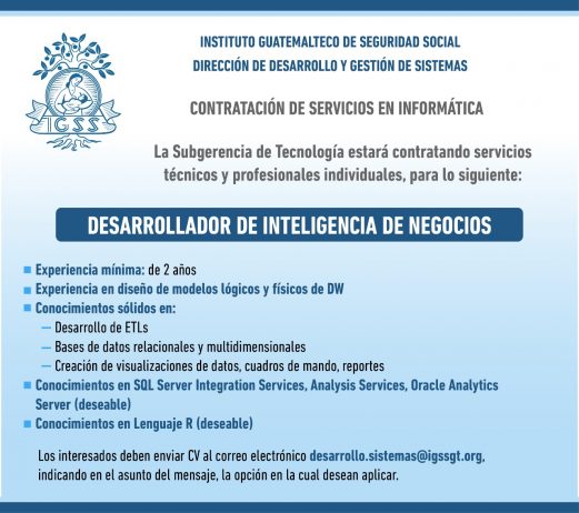 Contratación de Servicios de Informática. El IGSS requiere los servicios de Desarrollador Inteligencia de Negocios