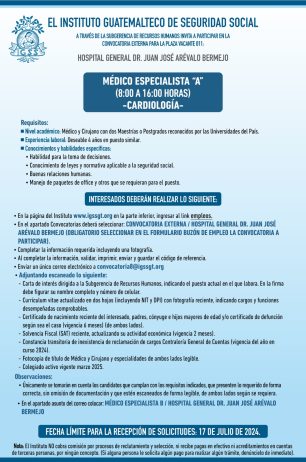 Convocatoria de la plaza: Médico Especialista (Cardiología) para el Hospital General Dr. Juan José Arévalo Bermejo