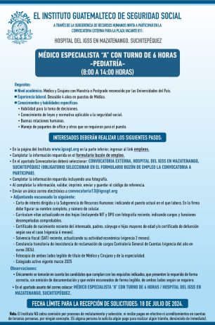 Convocatoria de la plaza: Médico Especialista (Pediatría) para el Hospital en Mazatenango, Suchitepéquez