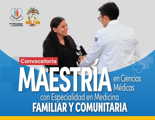 Convocatoria para la Maestría en Ciencias Médicas con Especialidad en Medicina Familiar y Comunitaria