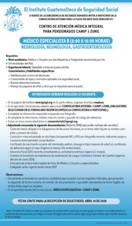Convocatoria de la plaza: Médico Especialista (Neurología, Neumología, Gastroenterología) para la Unidad CAMIP 3 Zunil